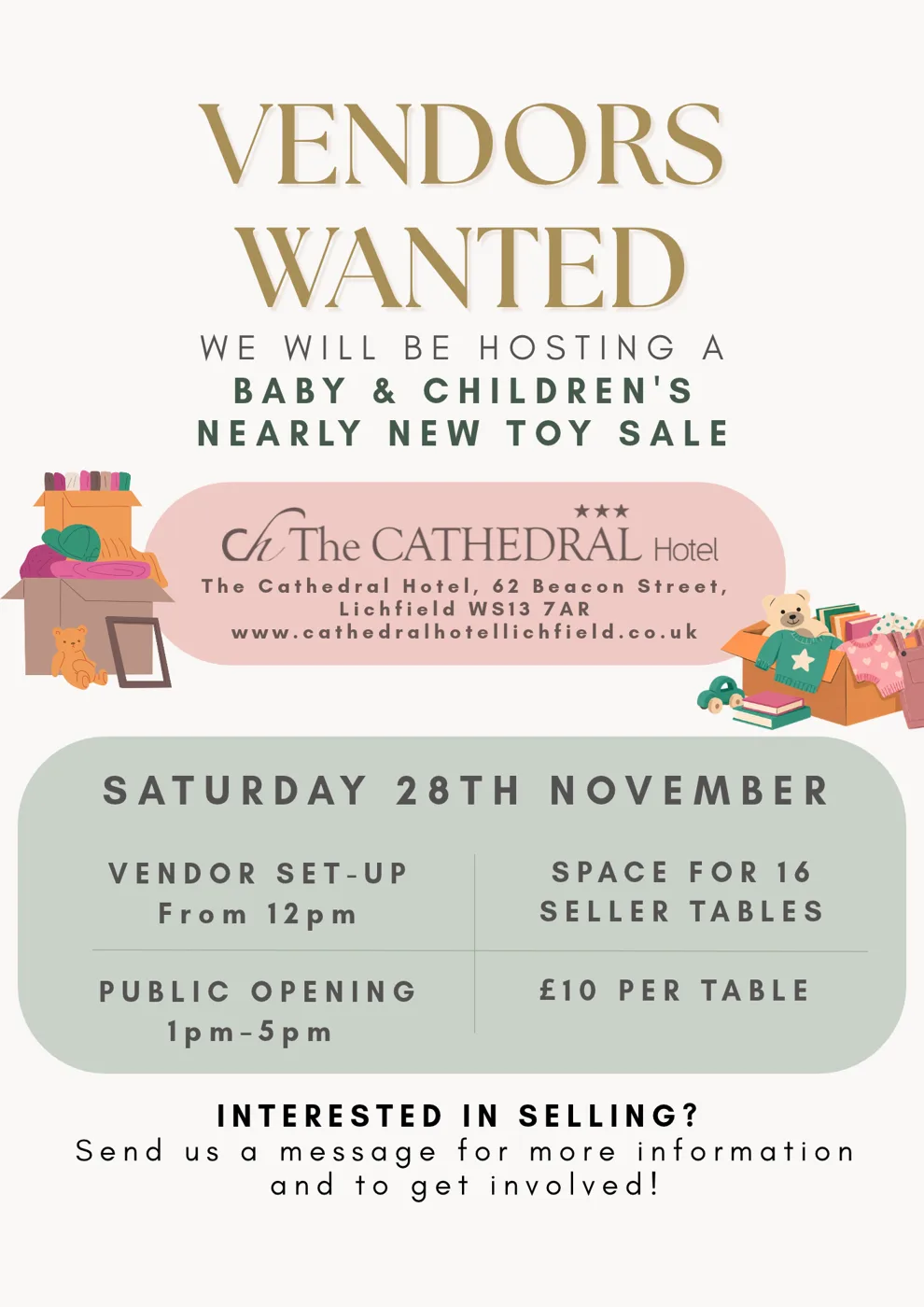 Flyer headed Vendors Wanted for a baby and children's nearly new toy sale at The Cathedral Hotel, 62 Beacon Street, Lichfield WS13 7AR, listing vendor set-up from 12pm, public opening 1pm to 5pm, space for 16 seller tables at £10 per table